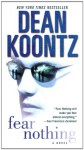 Fear Nothing: A Novel - Dean Koontz