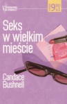 Seks w wielkim mieście - Candace Bushnell