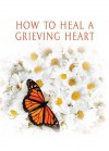 How to Heal a Grieving Heart - Doreen Virtue, Van Praagh, James