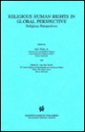 Religious Human Rights in Global Perspectives: Religious Perspectives - John Witte Jr., Desmond Tutu, Johan Van Der Vyver