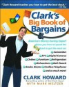 Clark's Big Book of Bargains: Clark Howard Teaches You How to Get the Best Deals - Clark Howard