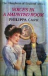 Voices in a Haunted Room (Daughters of England, #11) - Philippa Carr