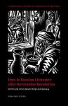 Jews in Russian Literature After the October Revolution: Writers and Artists Between Hope and Apostasy - Efraim Sicher