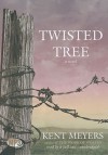 Twisted Tree - Kent Meyers