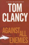 Against All Enemies - Tom Clancy, Peter Telep