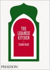 The Lebanese Kitchen - Salma Hage, Toby Glanville