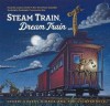 Steam Train, Dream Train - Sherri Duskey Rinker, Tom Lichtenheld