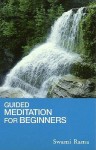 Guided Meditation for Beginners - Swami Rama