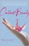 Outside Beauty - Cynthia Kadohata
