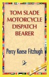 Tom Slade Motorcycle Dispatch Bearer - Percy Keese Fitzhugh