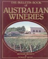 The Bulletin Book of Australian Wineries - Richard Beckett, Donald Hogg