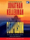 Compulsion (Alex Delaware #22) - Jonathan Kellerman, John Rubinstein