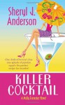 Killer Cocktail - Sheryl J. Anderson