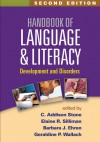 Handbook of Language and Literacy, Second Edition: Development and Disorders - C. Addison Stone, Elaine R. Silliman, Barbara J. Ehren, Geraldine P. Wallach