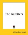 The Garotters - William Dean Howells