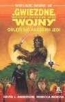 Oblężenie akademii Jedi - Kevin J. Anderson, Rebecca Moesta