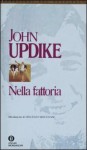 Nella fattoria - John Updike, Luigi Brioschi, Bruno Oddera