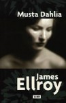 Musta Dahlia - James Ellroy, Juha Ahokas