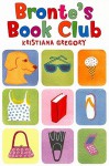 Bronte's Book Club - Kristiana Gregory