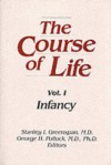 Course of Life Vol. 1: Infancy - George H. Pollock