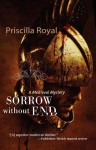 Sorrow Without End: A Medieval Mystery - Priscilla Royal