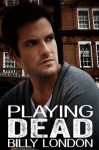 Playing Dead - Billy London