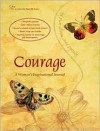 Courage: A Woman's Inspirational Journal [With Elastic Loop Pen Holder] - eL Publishing, 'El Publishing