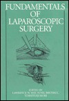 Fundamentals of Laparoscopic Surgery - Lawrence W. Way