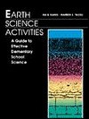 A Guide to Effective Elementary School Science Teaching: Earth Science Activities - Ira B. Kanis, Warren E. Yasso