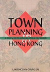 Town Planning in Hong Kong: A Review of Planning Appeals - Lawrence Wai-Chung Lai