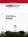 GradeSaver (TM) ClassicNotes: Tell Me A Riddle - Virginia Farrell, S. R. Cedars