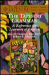 Tapestry Grammar: A Reference for Learners of English - Alice H. Deakins, Kate Parry