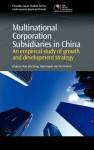 Multinational Corporation Subsidiaries in China: An empirical study of growth and development strategy - Jinghua Zhao, Jifu Wang, Tim Hudson, Vipin Gupta