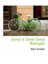 Journal of Colonel George Washington - Robert Dinwiddie