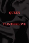 Tainted Love - Queen