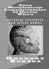 Aura Metalexicon Logodynamics of Doctor Who's: universe creatures and aliens names - Gregory Zorzos