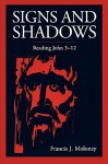 Signs and Shadows: Reading John 5-12 - Francis J. Moloney