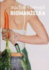 Biomanželka - Michal Viewegh