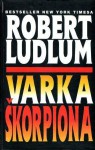 Varka Škorpiona - Robert Ludlum, Milica Lukšić