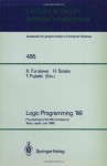 Logic Programming '89: Proceedings of the 8th Conference, Tokyo, Japan, July 12-14, 1989 (Lecture Notes in Computer Science / Lecture Notes in Artificial Intelligence) - Koichi Furukawa, Hozumi Tanaka, Tetsunosuke Fujisaki