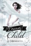 Dream Child - J.J. DiBenedetto