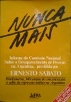 Nunca Mais: informe da comissão nacional sobre o desaparecimento de pessoas na argentina, presidida por Ernesto Sábato - Ernesto Sabato