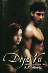 Deja Vu: Dreamer Legacy Book 3 (Volume 3) - A.K. Harris