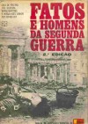 Fatos e Homens Da Segunda Guerra - Caio de Freitas, Joel Silveira, Mário Martins, R. Magalhães Júnior, Zevi Ghivelder