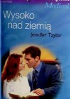 Wysoko nad ziemią - Jennifer Taylor