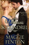 Virtuous Scoundrel (The Regency Romp Trilogy Book 2) - Maggie Fenton;Margaret Foxe