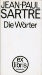 Die Wörter - Jean-Paul Sartre