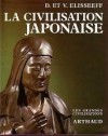 La Civilisation Japonaise (Collection Les Grandes Civilisations, 13) - Danielle Elisseeff, Vadime Elisseeff