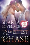 The Sweetest Chase (Heart of the Storm) - Sharla Lovelace