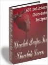 Chocolate Recipes For Chocolate Lovers - Lou Diamond